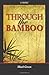 Through the Bamboo by Green, Mack (May 24, 2015) Paperback