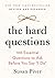 NEW-The Hard Questions: 100 Essential Questions to Ask Before You Say "I Do"