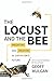 The Locust and the Bee: Predators and Creators in Capitalism's Future by Geoff Mulgan (2015-03-09)
