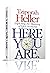 Here You Are by Tziporah Heller