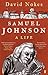 [Samuel Johnson: A Life] [Author: Nokes, David] [August, 2010]