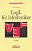 Logik für Informatiker