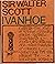 Ivanhoe by Walter  Scott