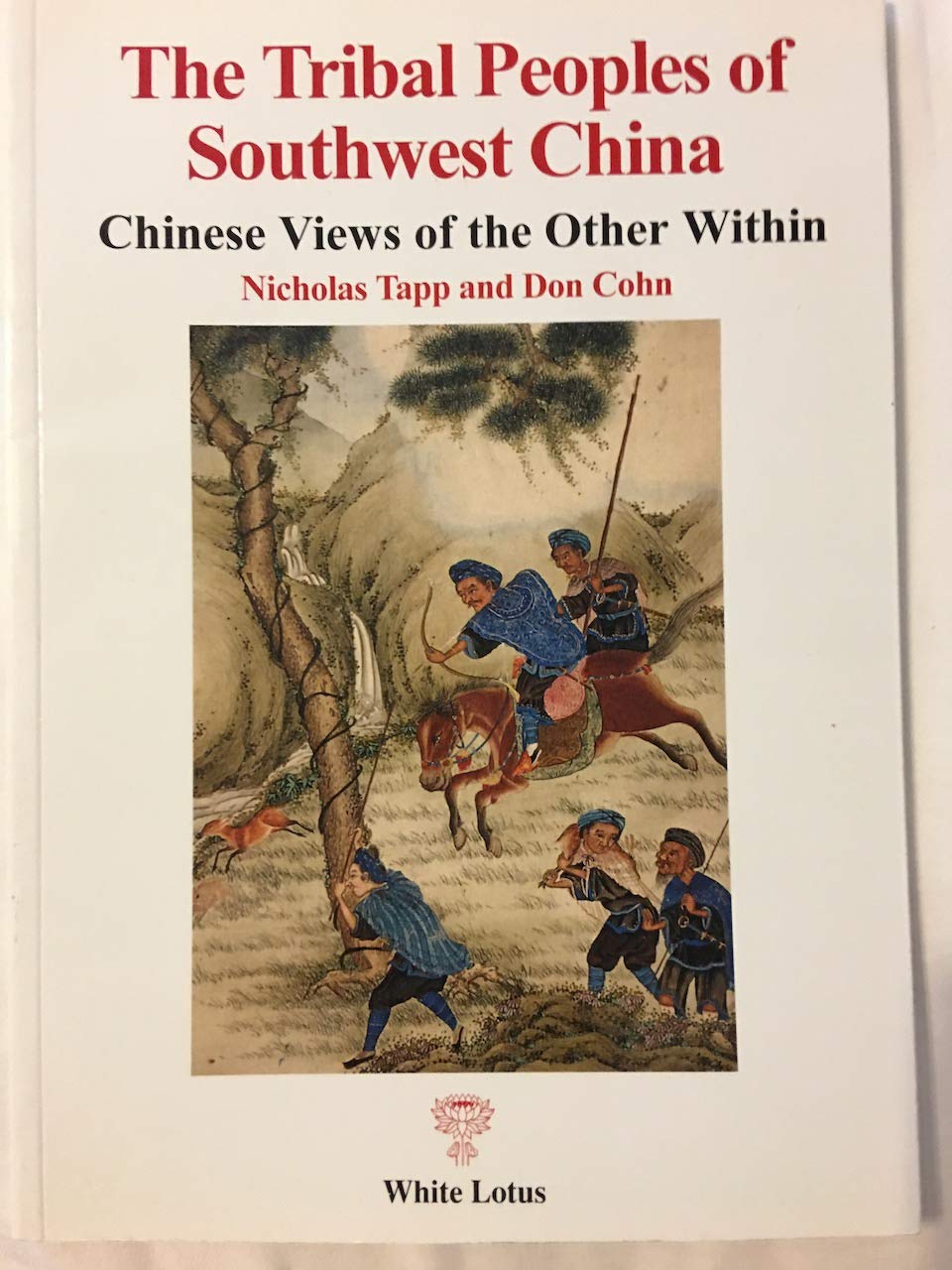 The Tribal Peoples of South West China: Chinese Views of the Other within (Paperback)