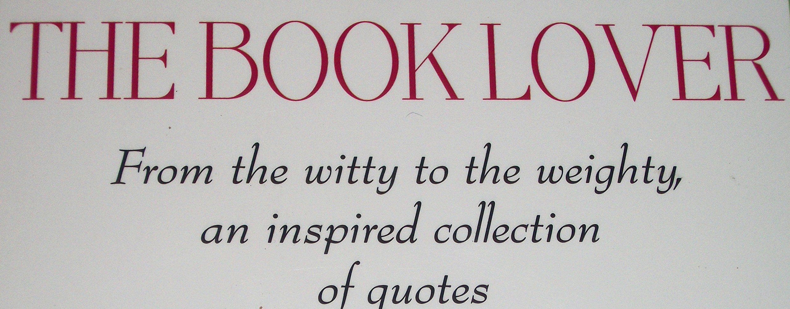 The Booklover (Quotable Quotes)