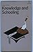 Knowledge and schooling