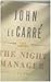 The night manager  by John LeCarre