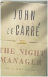 The night manager : a novel / by John le Carre