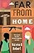 Far from Home by Na'ima B. Robert (2012-05-22)