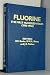 Fluorine: The First Hundred...