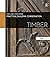 Practical Building Conservation: Timber by Historic England (2012-03-28)
