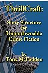 ThrillCraft: Story Structure for Unputdownable Crime Fiction