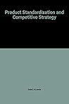Product Standardization and Competitive Strategy