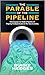 The Parable of the Pipeline