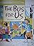 The Bus for Us Big Book