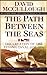 The Path Between the Seas