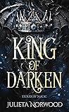 King of Darken by Julieta Norwood