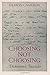 Choosing Not Choosing by Sharon Cameron (1993-04-15)