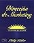 Direccion de Marketing - La Edicion del Milenio 10b0 Edicion (Spanish Edition) by Philip Kotler (2001-03-03)