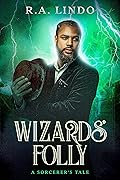 Wizards' Folly: A Sorcerer's Tale 5