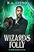 Wizards' Folly: A Sorcerer'...