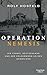 Operation Nemesis: Die Türkei, Deutschland und der Völkermord an den Armeniern