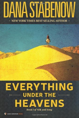 Everything Under the Heavens: Book I of Silk and Song Jan-2014