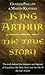 King Arthur: The True Story by Graham Phillips (July 27,1993)