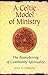 A Celtic Model of Ministry by J.C. Doherty A Celtic Model of Ministry by J.C. Doherty