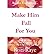 [(Make Him Fall for You: Tools for Love by Rori Raye)] [Author: Rori Raye] published on (March, 2013)
