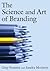The Science and Art of Branding [Paperback] Giep Franzen, Sandra Moriarty