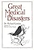 Great Medical Disasters by Richard Gordon (1997-06-30)