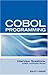 COBOL Programming Interview Questions: COBOL Job Interview Review Guide by Terry Sanchez-Clark (2006-12-10)