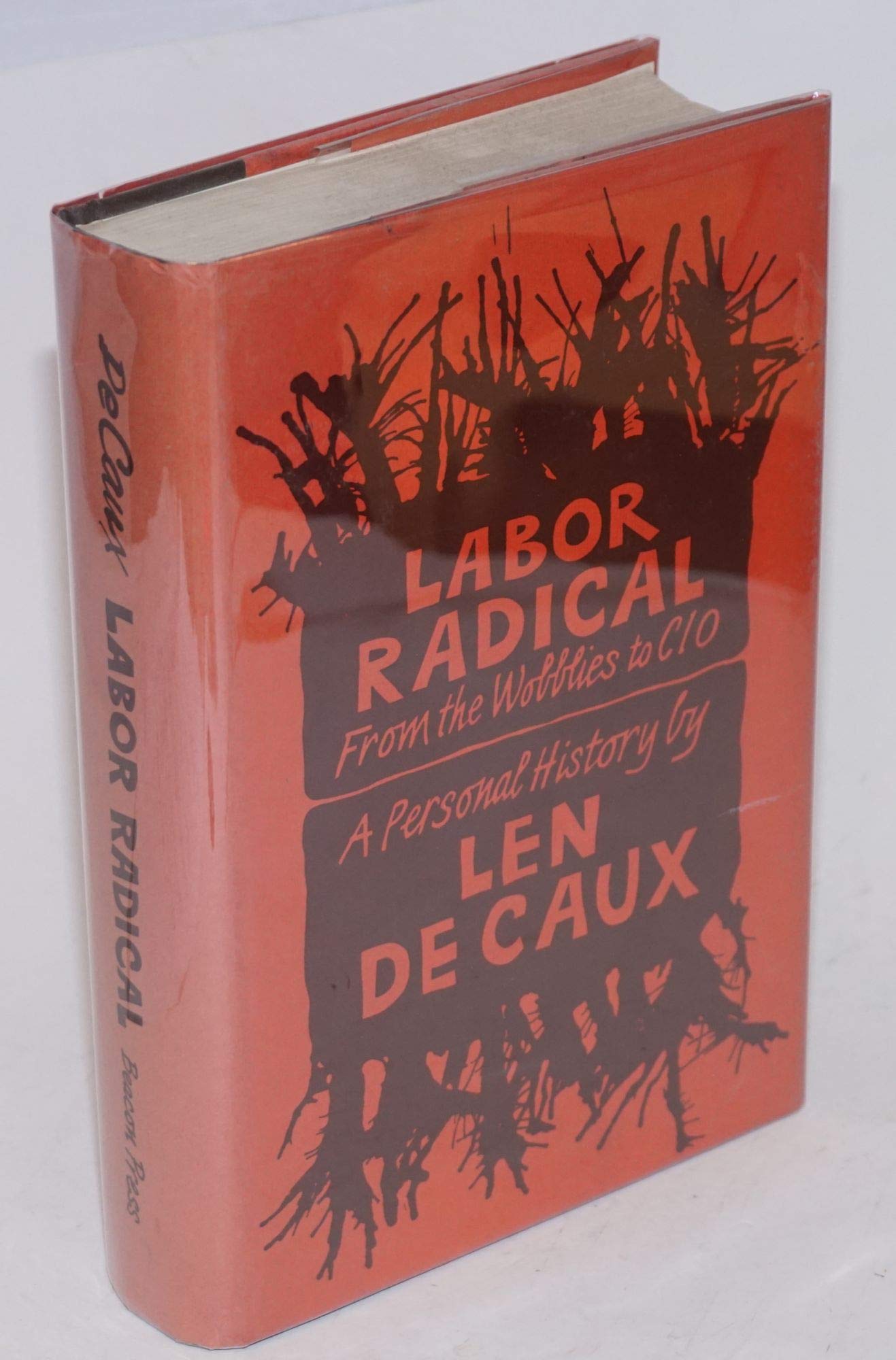 Labor Radical From the Wobblies to CIO (Hardcover)