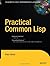 Practical Common Lisp (05) by Seibel, Peter [Hardcover (2005)]