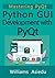 Python GUI Development with PyQt: Mastering PyQt