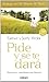 Pide y Se Te Dara (Spanish Edition) by Jerry Hicks Esther Hicks(2005-12-01)