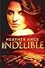 Indelible by Heather Ames (...
