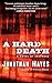 A Hard Death (Edward Jenner Series) by Jonathan Hayes (2012-03-27)