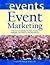 Event Marketing : How to Successfully Promote Events, Festivals, Conventions, and Expositions: 1st (First) Edition
