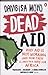 Dead Aid: Why Aid Is Not Wo...