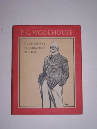 P. G. Wodehouse: A Centenary Celebration (1881-1981)