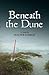 [(Beneath the Dune)] [By (a...