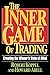 [The Inner Game of Trading: Creating the Winneras State of Mind: Creating the Winner's State of Mind] [Author: Koppel, Robert] [May, 1997]