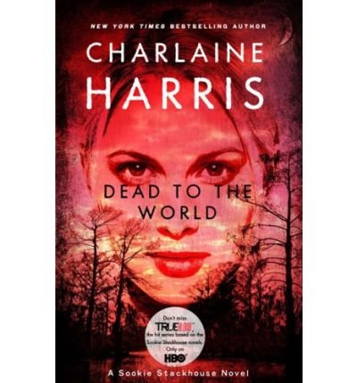 [ [ [ Dead to the World[ DEAD TO THE WORLD ] By Harris, Charlaine ( Author )Oct-06-2009 Paperback