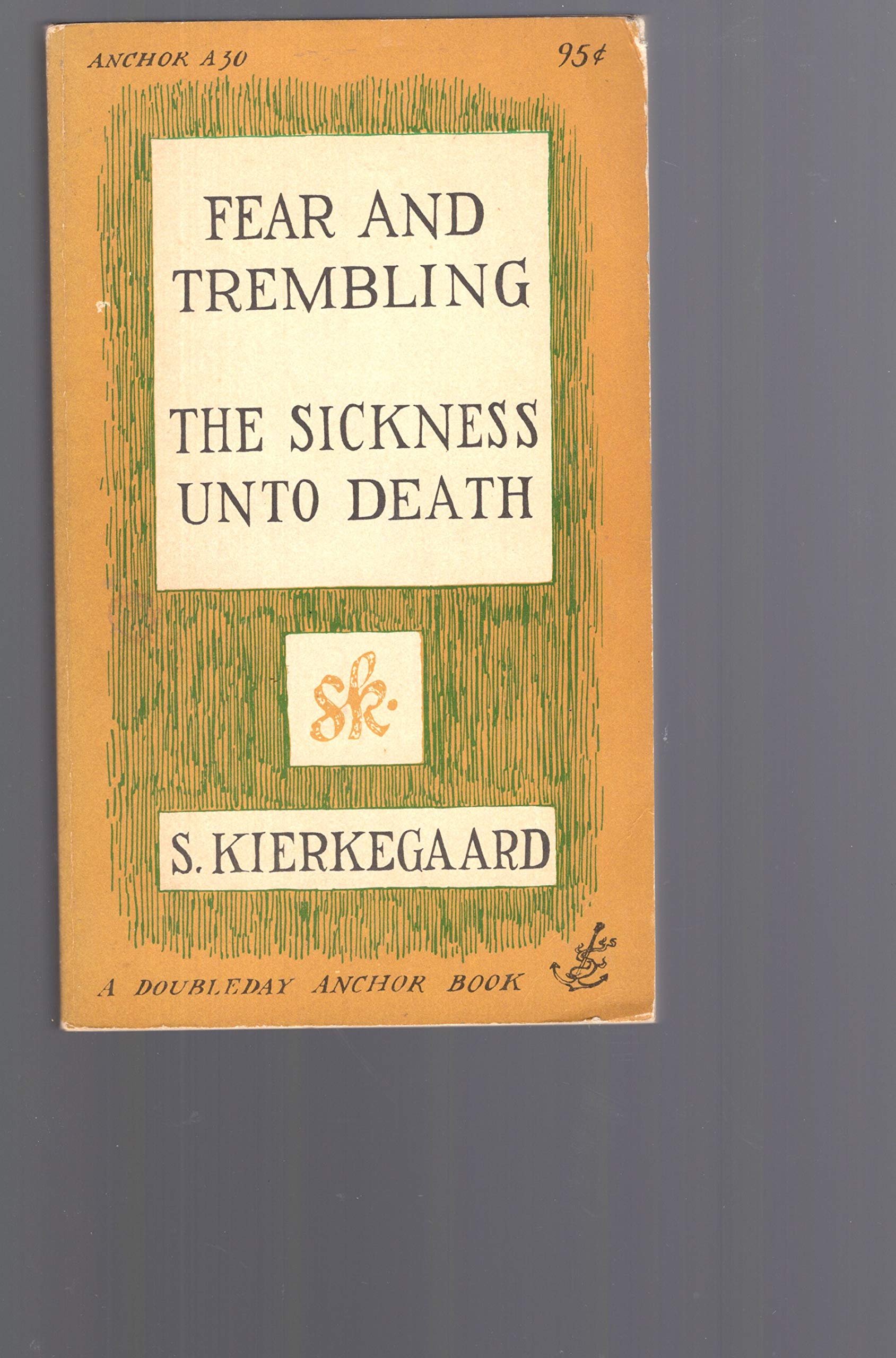 Fear and Trembling the Sickness Unto Death (41) by S Oren Kierkegaard