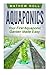 Aquaponics: Your First Aqua...