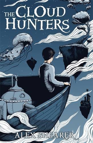 The Cloud Hunters by Alex Shearer (2013) Paperback