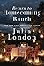 Return to Homecoming Ranch (Pine River) by London, Julia (2014) Paperback