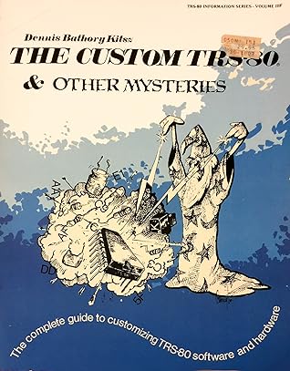 Custom Trs-80 and Other Mysteries